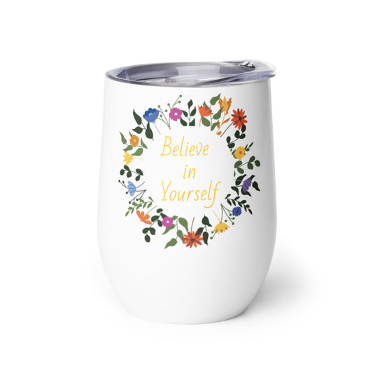 Inspirational Insulated Wine/Coffee Tumbler